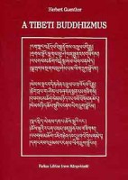 Guenther, Herbert  : A tibeti buddhizmus