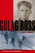 Mochulsky, Fyodor Vasilevich  : Gulag Boss. A Soviet Memoir