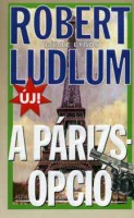 Ludlum, Robert - Lynds, Gayle : Párizs opció