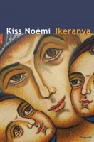 Kiss Noémi : Ikeranya - Az első év.