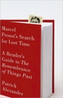 Alexander, Patrick : Marcel Proust's Search for Lost Time - A Reader's Guide to Remembrance of Things Past
