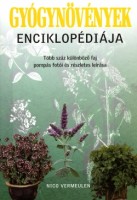 Vermeulen, Nico : Gyógynövények enciklopédiája - Több száz különböző faj pompás fotói és részletes leírása