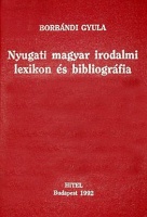 Borbándi Gyula  : Nyugati magyar irodalmi lexikon és bibliográfia