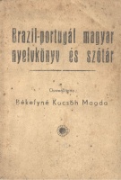 Békefyné Kacsóh Magda : Brazil - portugál magyar nyelvkönyv és szótár