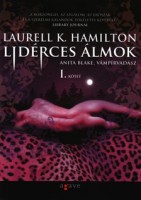 Hamilton, Laurell K. : Lidérces álmok. Anita Blake, Vámpírvadász 12. I-II.