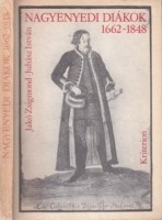 Jákó Zsigmond - Juhász István : Nagyenyedi diákok 1662-1848