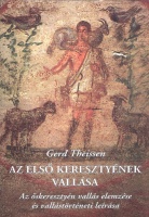 Thiessen, Gerd : Az első keresztények vallása - Az őskeresztény vallás elemzése és vallástörténeti leírása