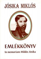 Szajbély Mihály (szerk.) : Jósika Miklós Emlékkönyv - In memoriam Miklós Jósika