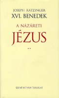 Ratzinger, Joseph - XVI. Benedek : A Názáreti Jézus