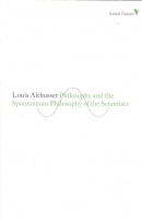 Althusser, Louis  : Philosophy and the Spontaneous Philosophy of the Scientists