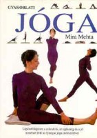 Mehta, Mira : Gyakorlati jóga