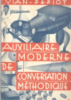 Vian, Robert - Pepiot, Jeanne : Auxiliaire Moderne De Conversation Methodique