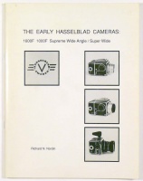 Nordin, Richard N. : The early Hasselblad cameras. 1600F, 1000F Supreme Wide Angle / Super Wide. A guide to, and discussion of, the cameras manufactured by Victor Hasselblad AB between the years 1949 and 1957.