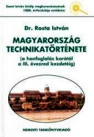 Rosta István  : Magyarország technikatörténete