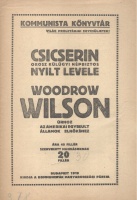 Csicserin orosz külügyi népbiztos nyilt levele Woodrow Wilson úrhoz, az Amerikai egyesült államok elnökéhez.
