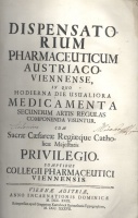 Dispensatorium pharmaceuticum Austriaco-Viennense, in quo hodierna die usualiora medicamenta secundum artis regulas componenda visuntur.