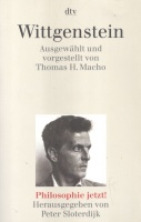 Wittgenstein, Ludwig; Macho, Thomas H. (ausgewählt und vorgestellt); Sloterdijk, Peter (Hrsg.) : Wittgenstein. Philosophie jetzt!