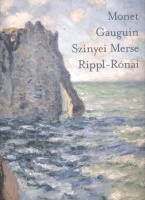 Borus Judit (szerk.) : Monet, Gauguin, Szinyei Merse, Rippi-Rónai