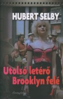 Selby, Hubert  : Utolsó letérő Brooklyn felé