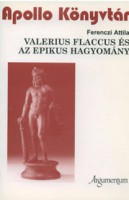 Ferenczi Attila : Valerius Flaccus és epikus hagyomány