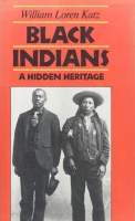 Katz, William Loren : Black Indians - A Hidden Heritage 