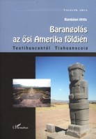 Romhányi Attila : Barangolás az ősi Amerika földjén