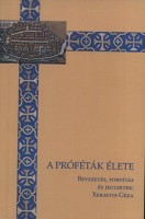 Xeravits Géza (összeáll.) : A próféták élete