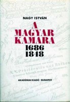 Nagy István : A magyar kamara 1686-1848