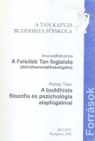 Anuruddhácariya; Porosz Tibor : A Felsőbb Tan foglalata; A buddhista filozófia és pszichológia alapfogalmai a théraváda irányzatban.