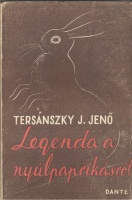 Tersánszky J. Jenő : Legenda a nyúlpaprikásról /Első kiadás/