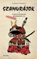 Turnbull, Stephen  : Szamurájok - A japán harcos (nem hivatalos) kézikönyve