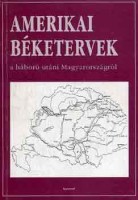 Romsics Ignác  (szerk.) : Amerikai béketervek a háború utáni Magyarországról - Az Egyesült Államok Külügyminisztériumának titkos iratai 1942-1944