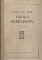Jámbor György (szerk.) : Gimnáziumi Tanári zsebkönyv 1942