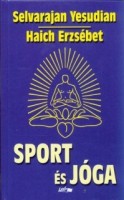 Yesudian, Selvarajan  - Haich Erzsébet : Sport és jóga 