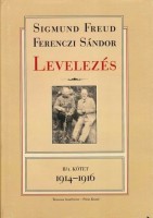 Ferenczi Sándor - Sigmund Freud : Levelezés - II/1. 1914–1916