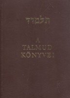 Molnár Ernő : A Talmud könyvei - Az eredeti Talmud szöveg alapján