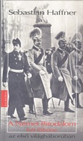 Haffner, Sebastian  : A Német Birodalom hét főbűne az első világháborúban