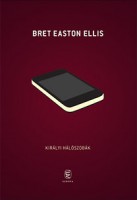 Ellis, Bret Easton : Királyi hálószobák
