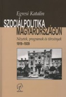 Egresi Katalin  : Szociálpolitika Magyarországon