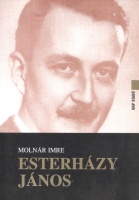 Molnár Imre : Esterházy János 1901 -1957