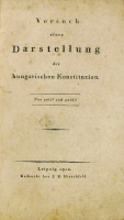 [Mastiaux, Maximilian Friedrich von] : Versuch einer Darstellung der hungarischen Konstituzion