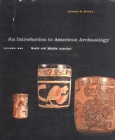 Willey, Gordon R. : Introduction to American Archaeology Vol. 1 : North and Middle America