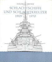 Breyer, Siegfried : Schlachtschiffe Und Schlachtkreuzer, 1905-1970