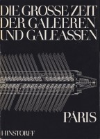 Eich, Lothar; Henriot, Ernest; Langendorf, Luise : Die grosse Zeit der Galeeren und Galeassen