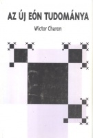 Charon, Wictor : Az Új Eón tudománya