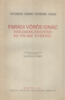 Madzsar Imre (szerk.) : Farádi Vörös Ignác visszaemlékezései az 1778-1822. évekről