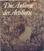 Goetz, Dorothea : Die Anfänge der Artillerie.