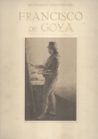 Brieger-Wasservogel, Lothar : Francisco de Goya
