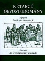 Agrippa - Erasmus : Kétarcú orvostudomány