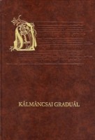 Kálmáncsai Graduál I-II. (CD melléklettel)